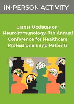 Latest Updates on Neuroimmunology: 7th Annual Conference for Healthcare Professionals and Patients Banner